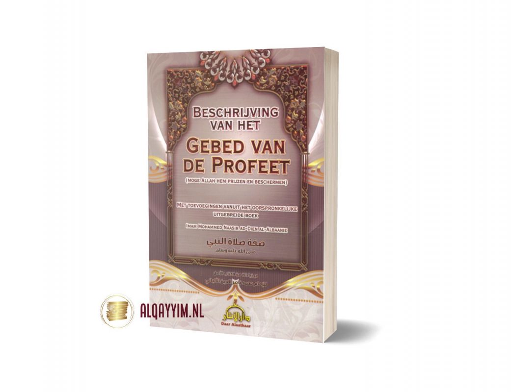 Beschrijving Van Het Gebed Van De Profeet | Al-Qayyim